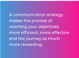 Six reasons why you need a communication strategy | EC-PR