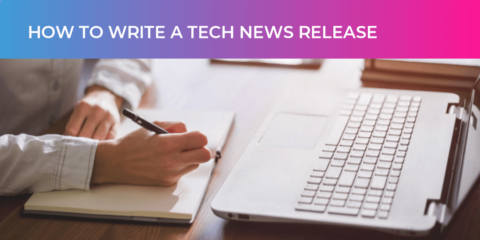 How to write a tech news release in 2021