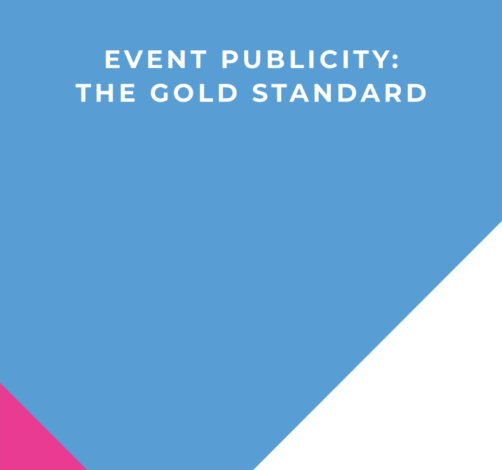 Event Publicity: The Gold Standard