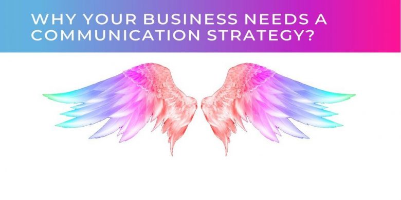 why your business needs a communication strategy