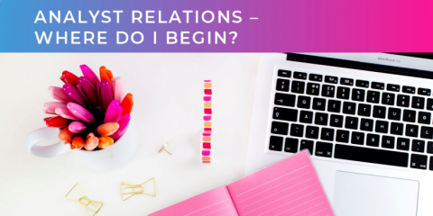 Analyst Relations – where do I begin?