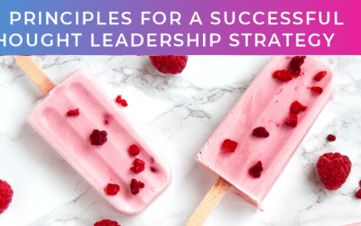 10 Principles for a Successful B2B Thought Leadership Strategy