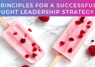 10 Principles for a Successful B2B Thought Leadership Strategy