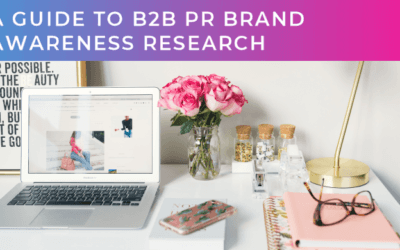 A guide to B2B PR brand awareness research