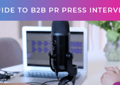 A Guide to B2B PR Press Interviews