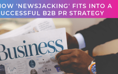 How ‘newsjacking’ fits into a successful B2B PR strategy