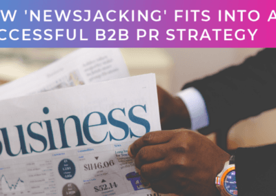 How ‘newsjacking’ fits into a successful B2B PR strategy