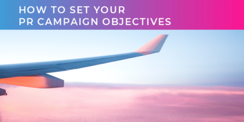 Setting your B2B PR campaign objectives