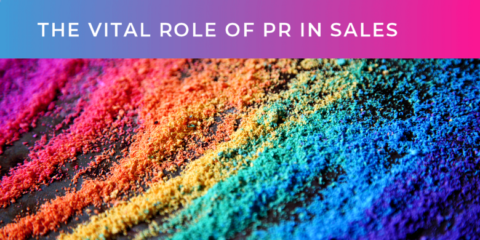 The vital role of PR in Sales
