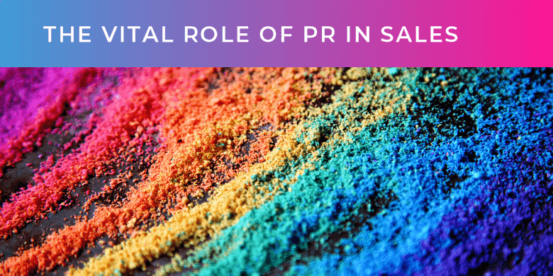 The vital role of PR Public Relations in Sales