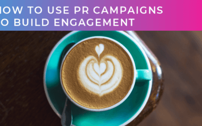 PR Campaigns to build engagement