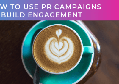 PR Campaigns to build engagement