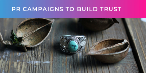 How to use PR campaigns to build trust