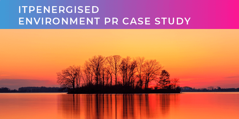 IPTEnergised Environment PR Case Study