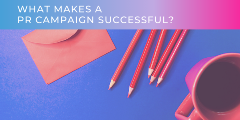 What makes a PR campaign successful?