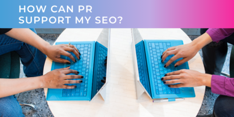 How Can PR Support My SEO?
