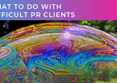 What to do with difficult PR clients