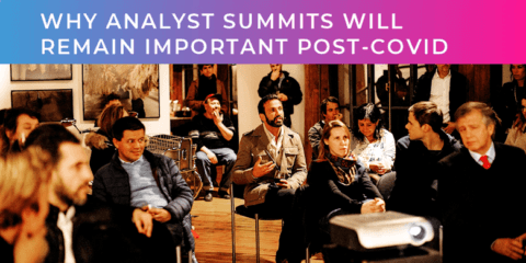Why Analyst Summits will remain important post-Covid