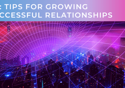 AR: Tips For Growing Successful Relationships