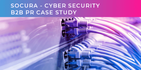 Socura Cybersecurity PR Case Study