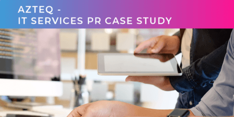AzteQ – IT Services PR Case Study