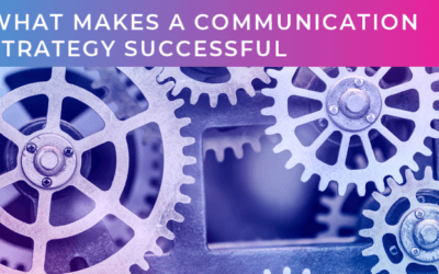 What makes a communication strategy successful?