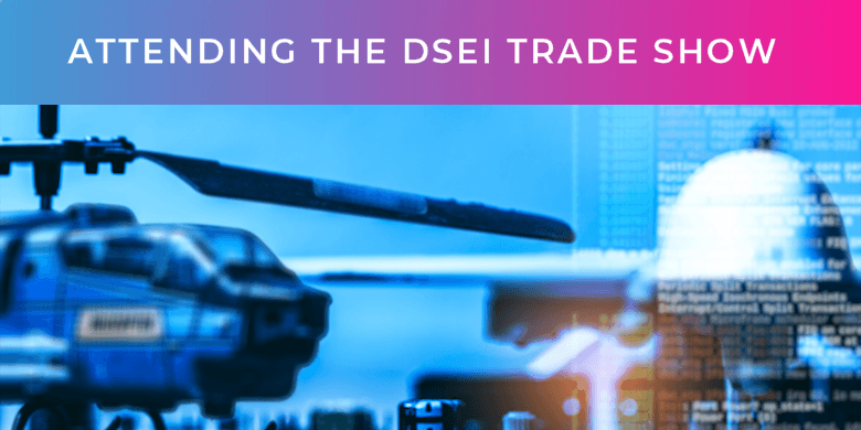 Attending the DSEI trade show 2021