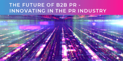 THE FUTURE OF B2B PR
