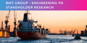 BMT Group Engineering PR Stakeholder Research
