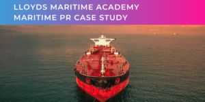 Maritime PR Case Study