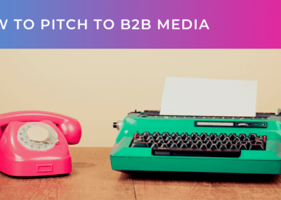How to pitch to B2B media