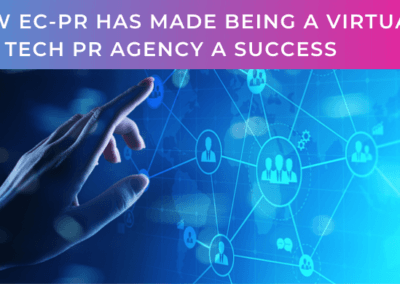 How EC-PR has made being a virtual B2B Tech PR Agency a success story