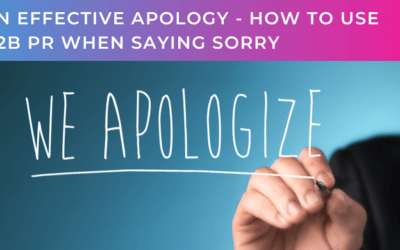 An effective apology – How to use B2B PR when saying sorry