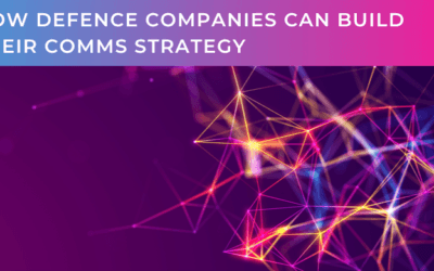 How defence companies can build their comms strategy