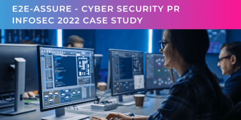 e2e-assure cyber security pr infosec 2022 case study
