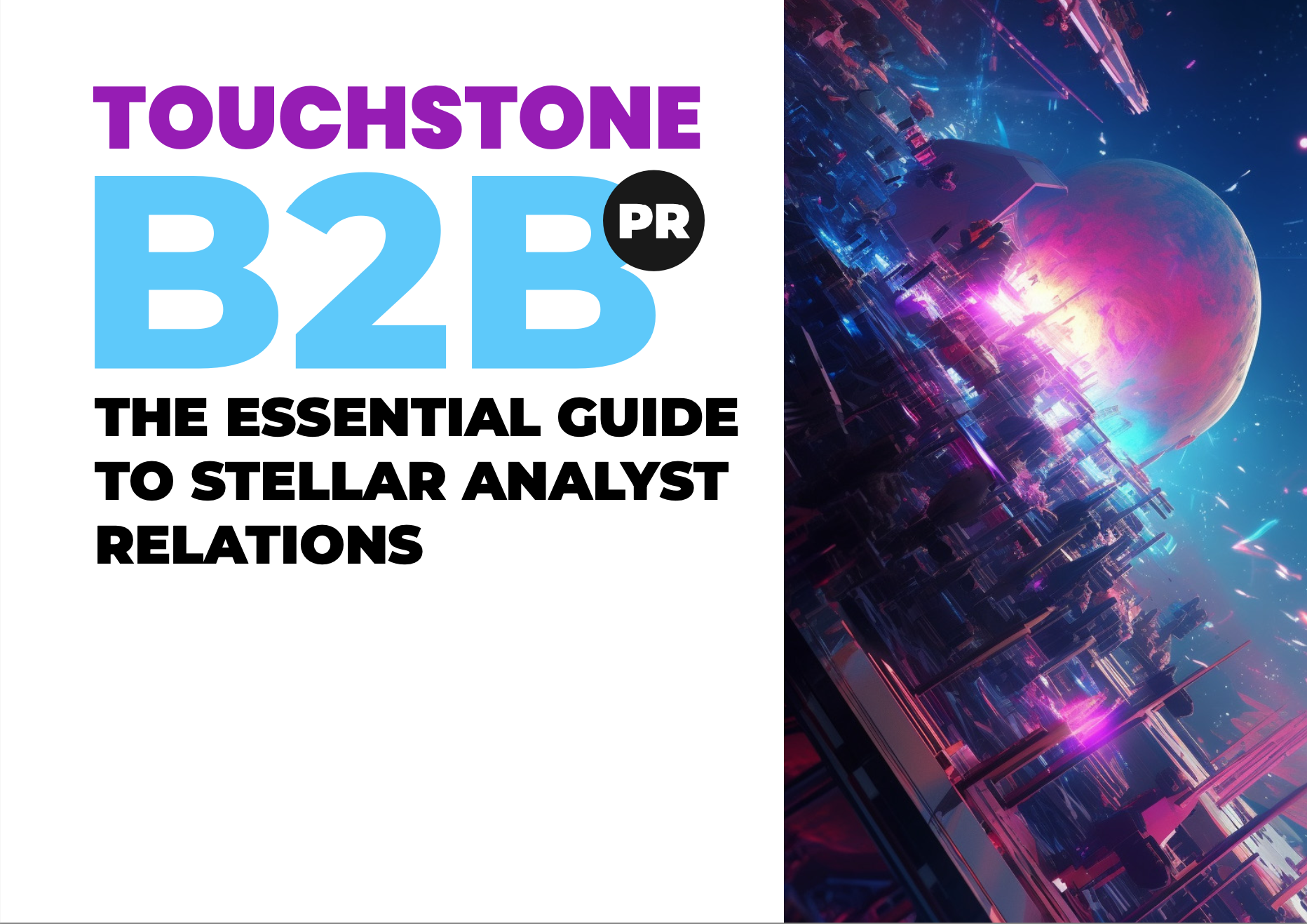 TOUCHSTONE B2B PR - The Essential Guide to Stellar Analyst Relations