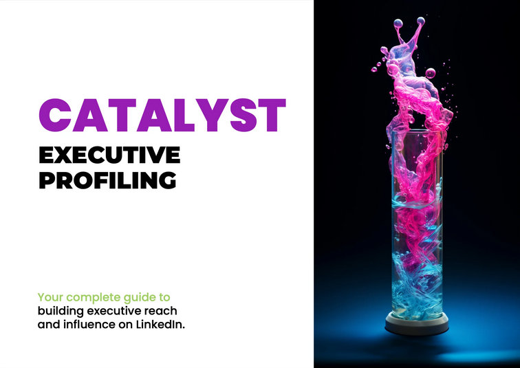 Catalyst Executive Profiling - Grow LinkedIn Reach Guide